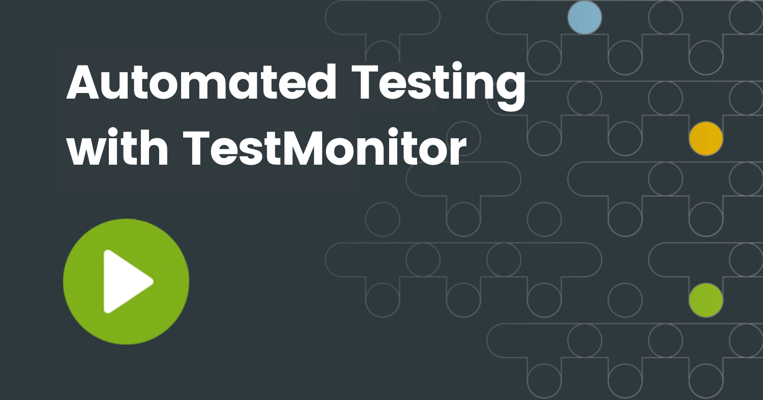 Automated Testing with TestMonitor (1500 x 787 px)